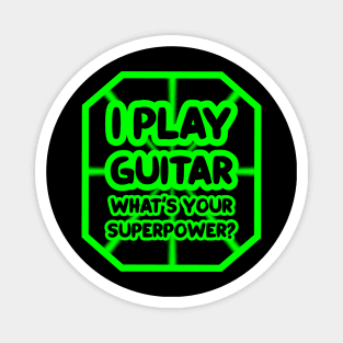 I play guitar, what's your superpower? Magnet